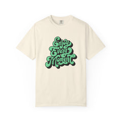 Groovy Graphic Tee - Enjoy Every Moment - Positive Vibe Gift