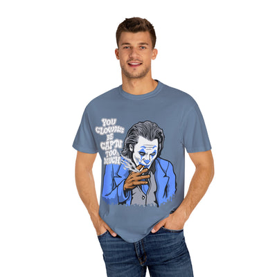 Smoking Clown Shirt - You Guys Be Capn Too Much Street Tee - Sinful Threads