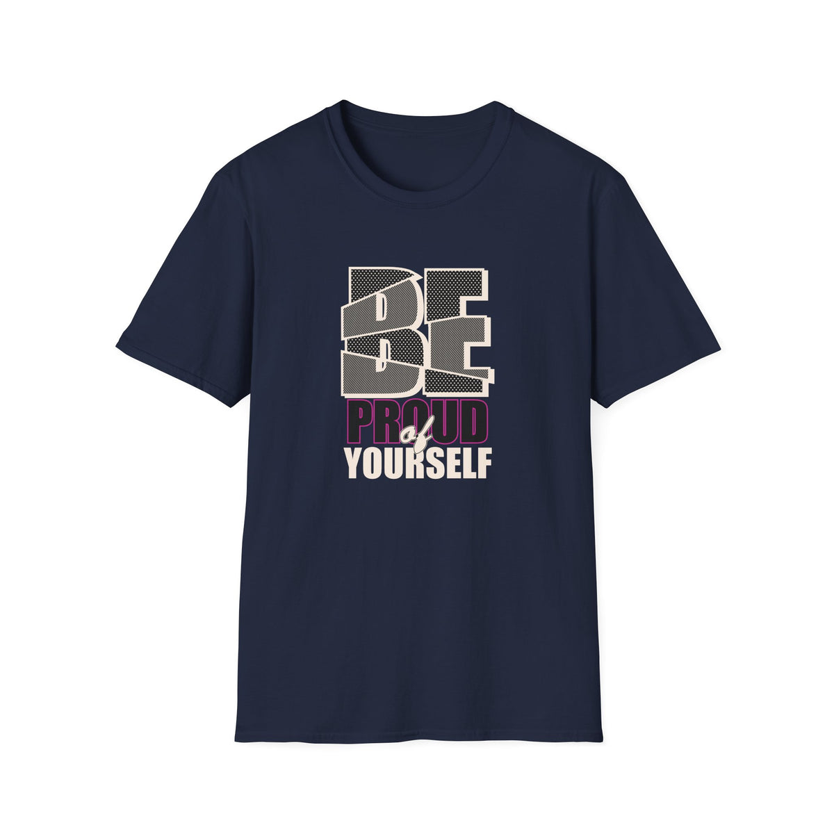 Proud Of Yourself Shirt - Be Proud Self Pride Graphic Tee