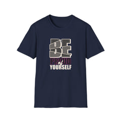 Proud Of Yourself Shirt - Be Proud Self Pride Graphic Tee