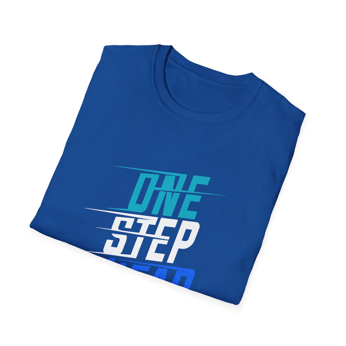One Step Ahead Tee - Motivational Success Graphic Tee
