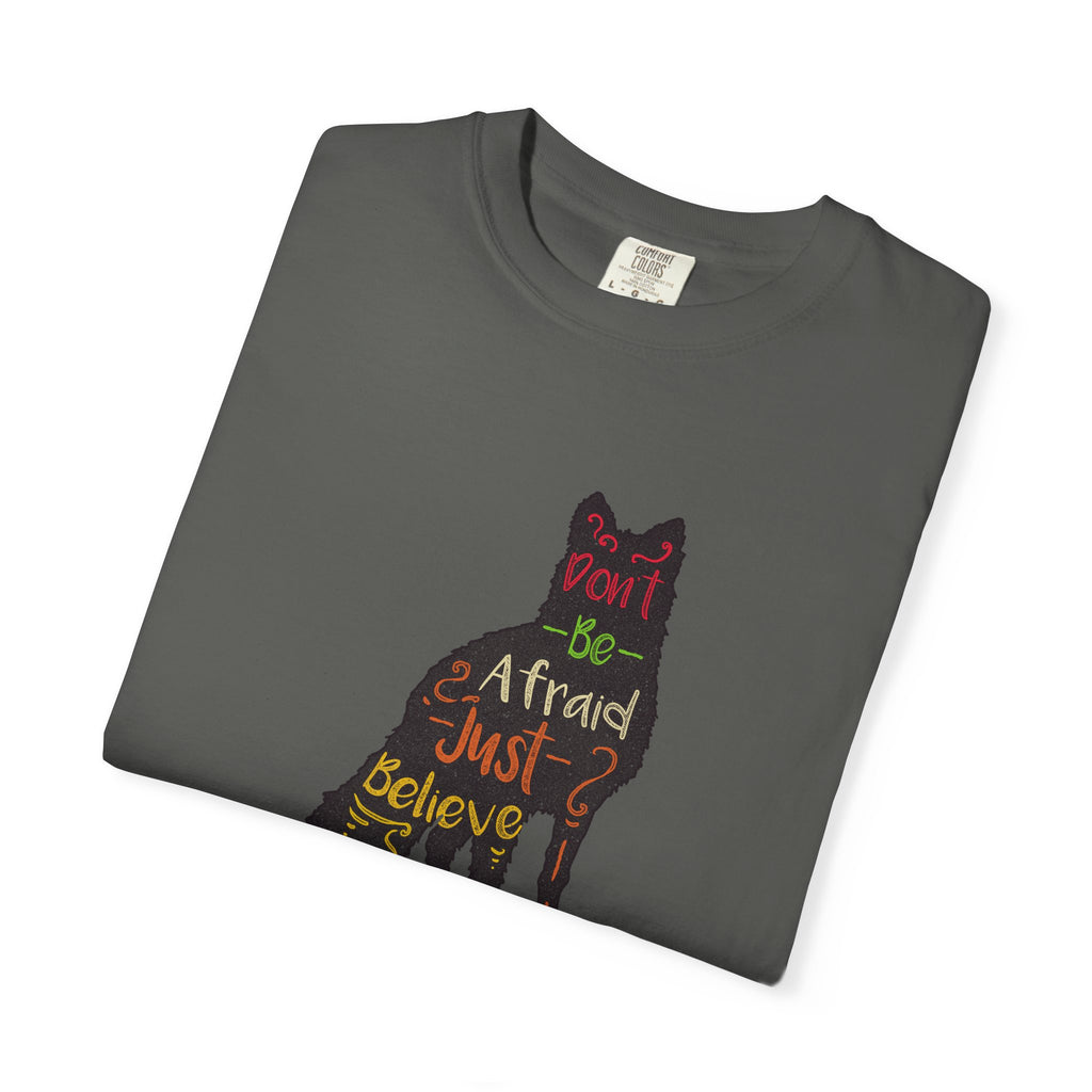 Don't Be Afraid Just Believe in Wolf Silhouette T-Shirt - Sinful Threads