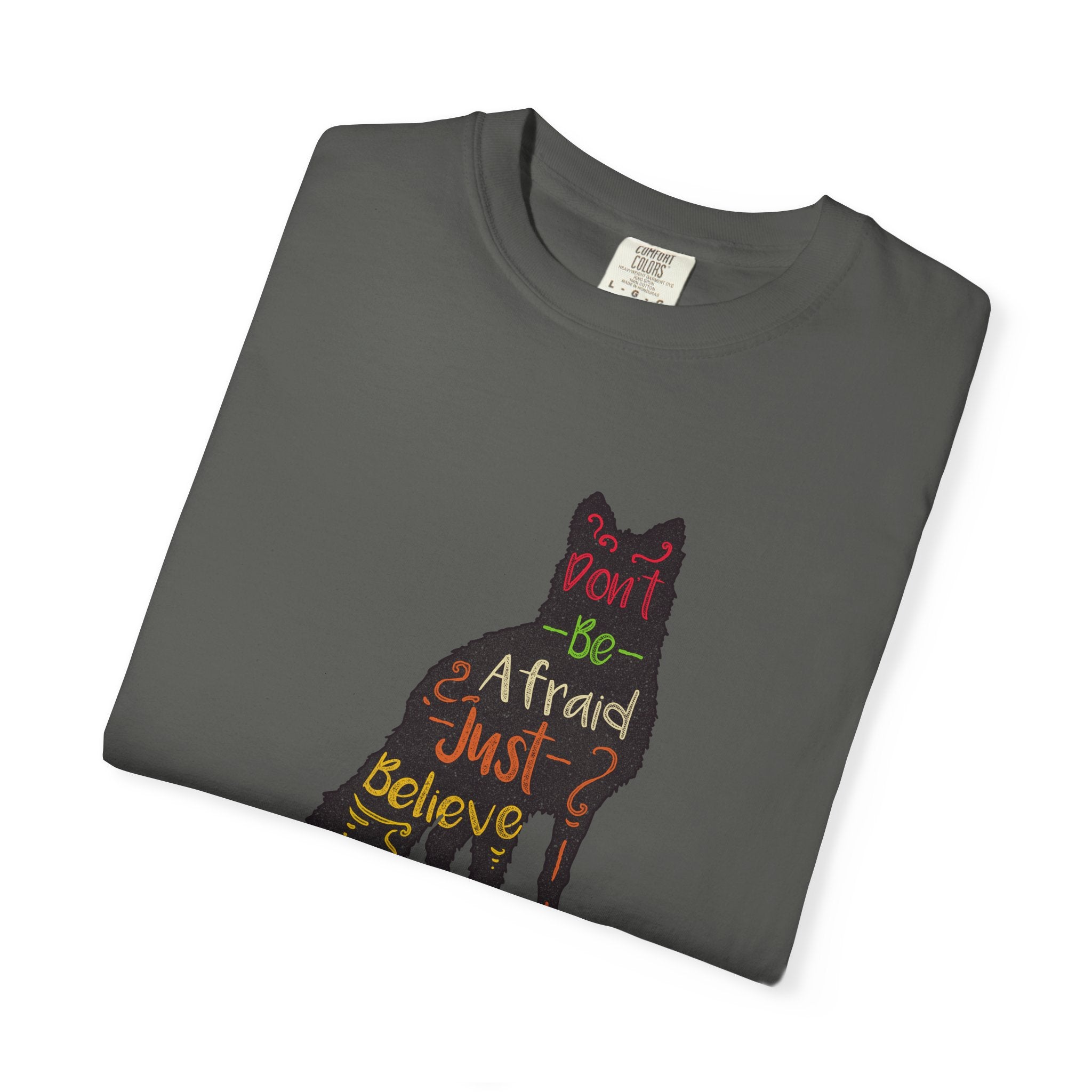 Don't Be Afraid Just Believe in Wolf Silhouette T-Shirt - Sinful Threads