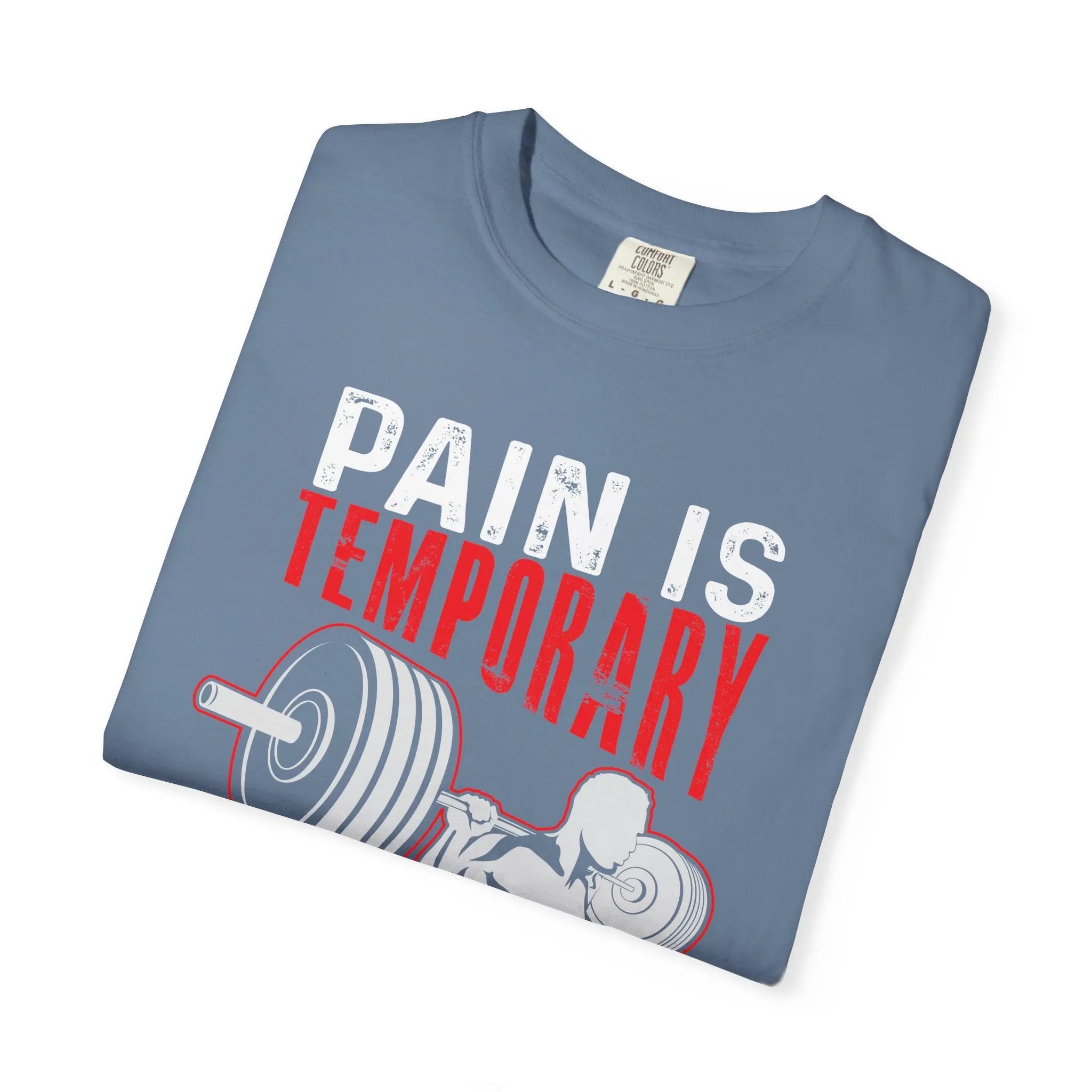 Motivational T-Shirt – Pain is Temporary Pride Forever Printify