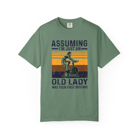 Assuming Im Just An Old Lady First Mistake Fitness T-Shirt