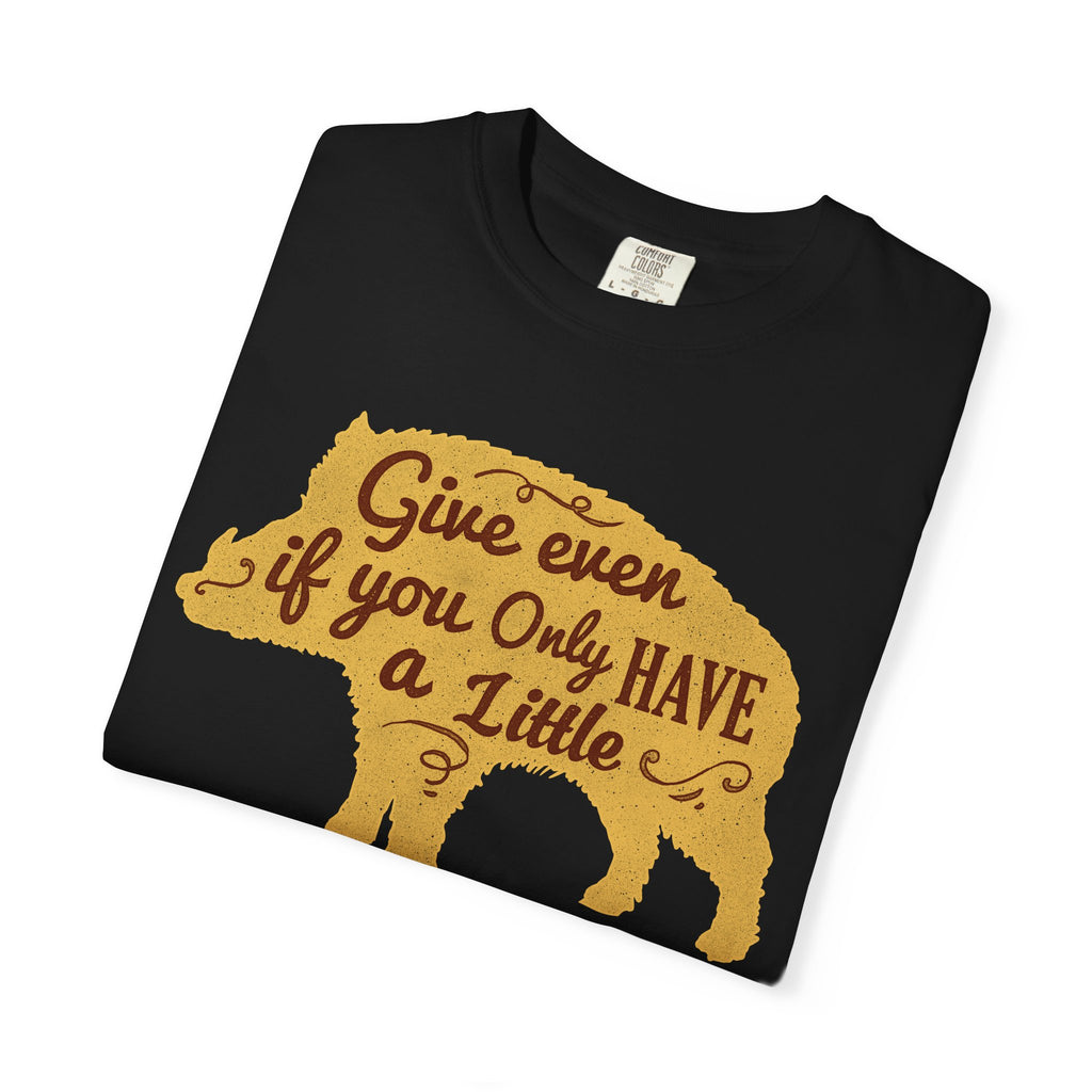 Give Even if You Only Have a Little Boar Silhouette T-Shirt - Sinful Threads