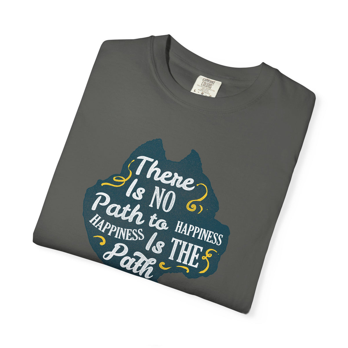 Happiness is The Path Design Motivational Quote T-Shirt