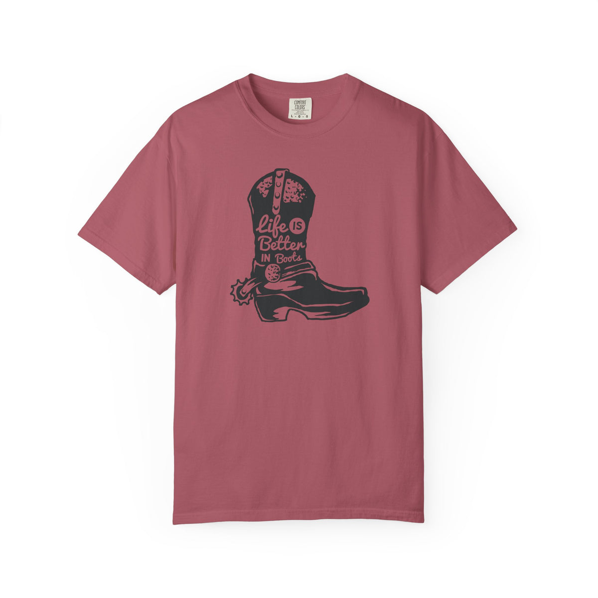 Life Is Better In Boots Funny Slogan Western T-Shirt