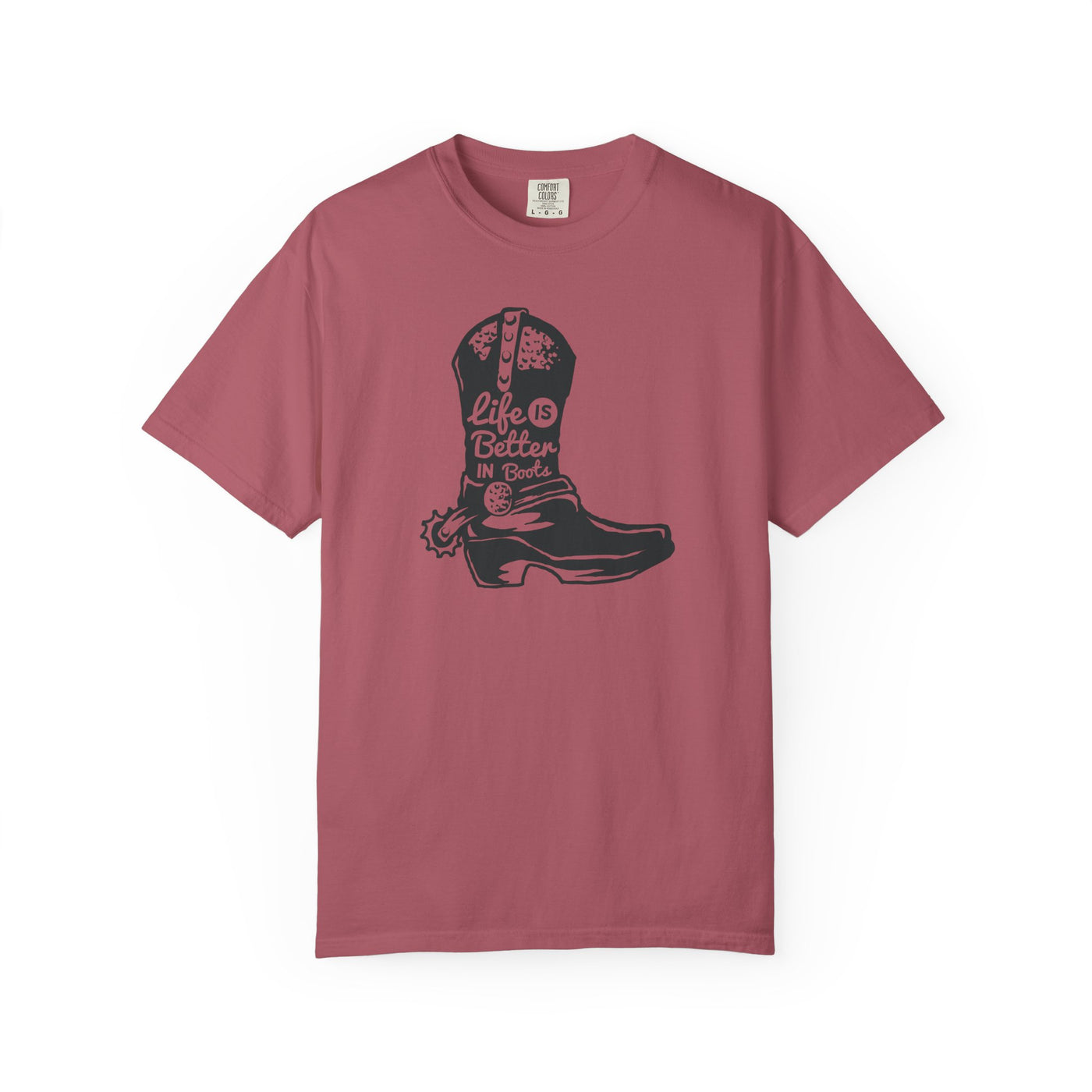 Life Is Better In Boots - Funny Slogan Western T-Shirt - Sinful Threads