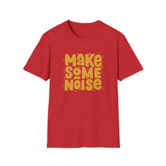 Bold Statement Graphic Tee - Make Some Noise