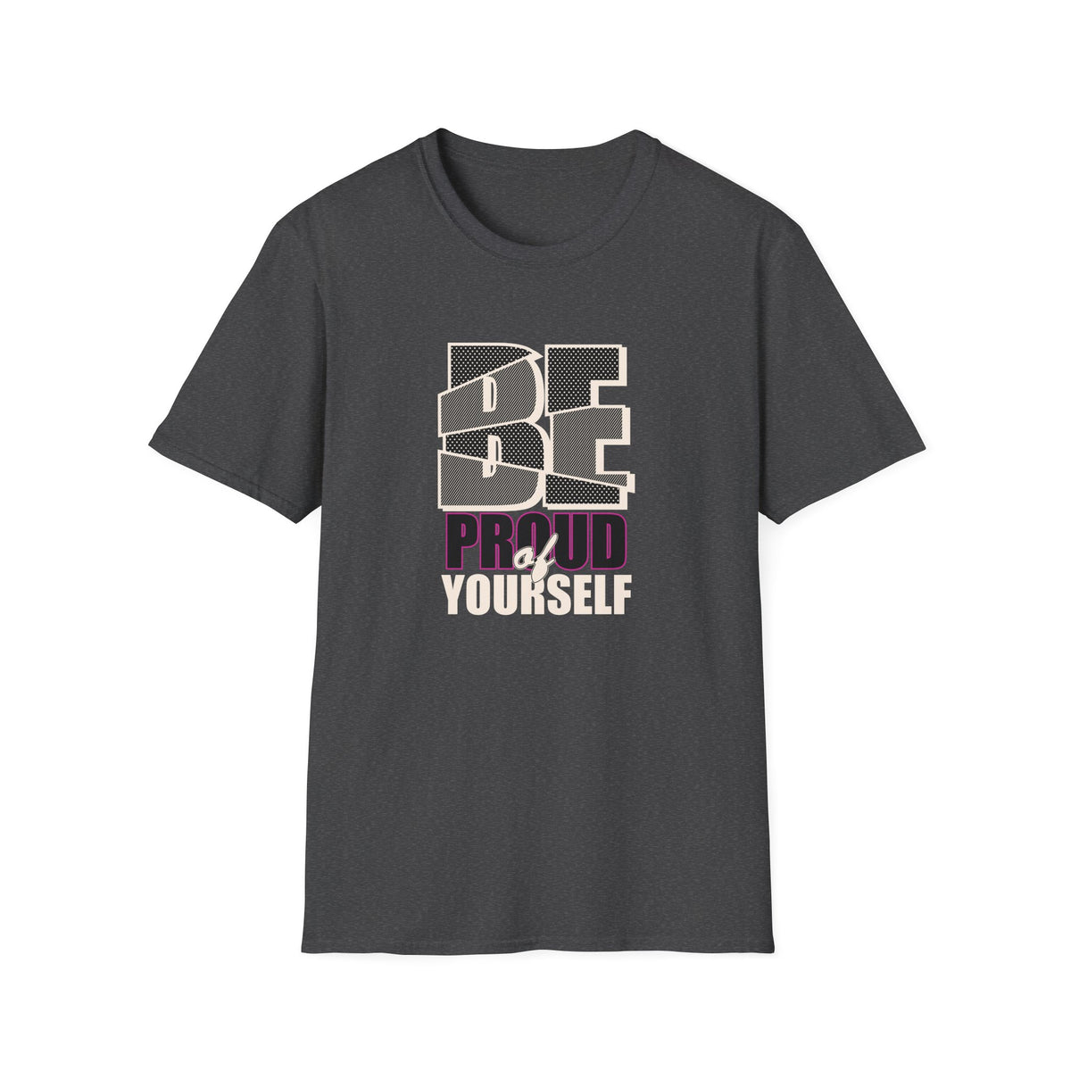 Proud Of Yourself Shirt - Be Proud Self Pride Graphic Tee
