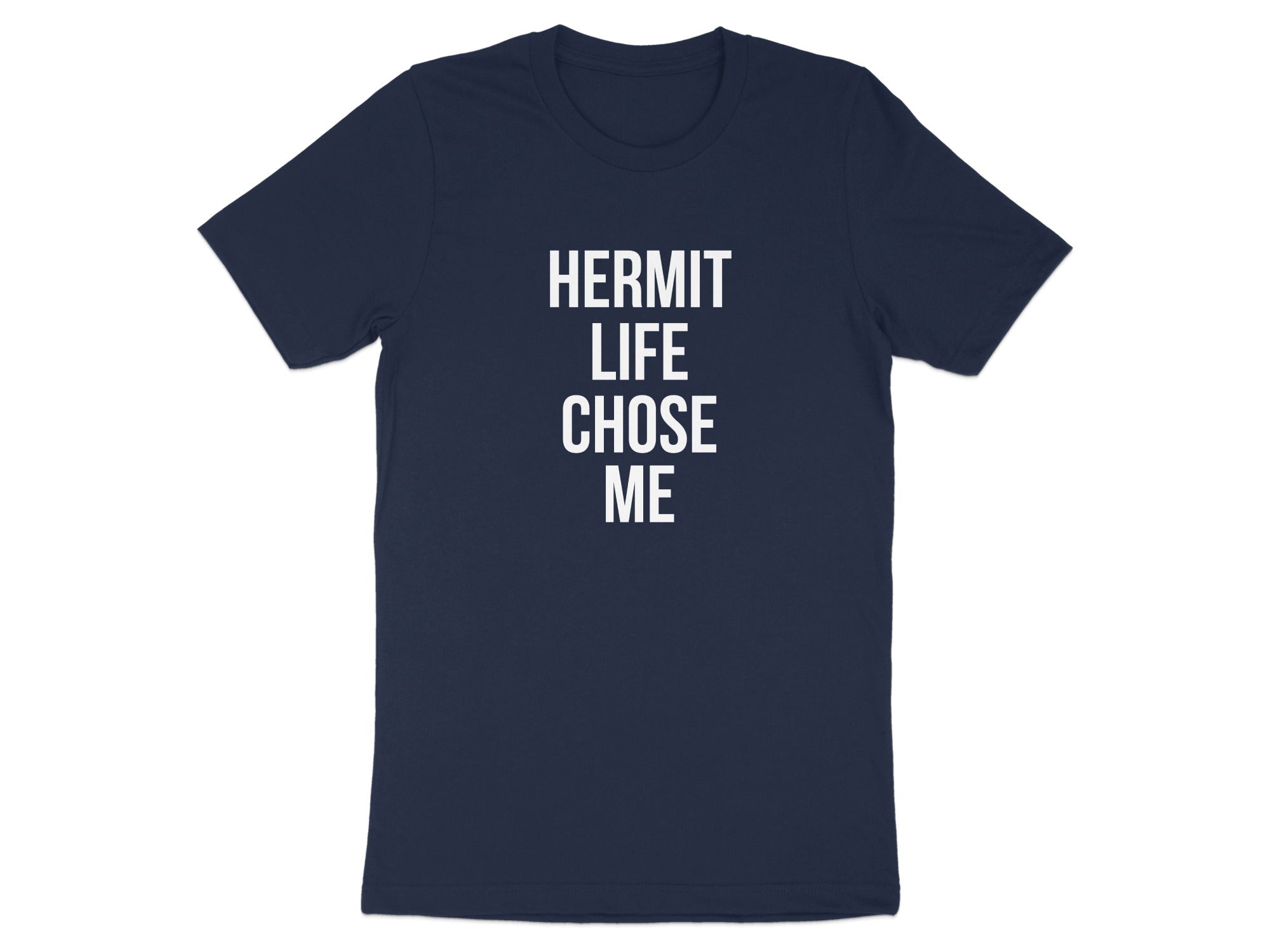 Hermit Life Chose Me Funny Navy Blue Shirt product