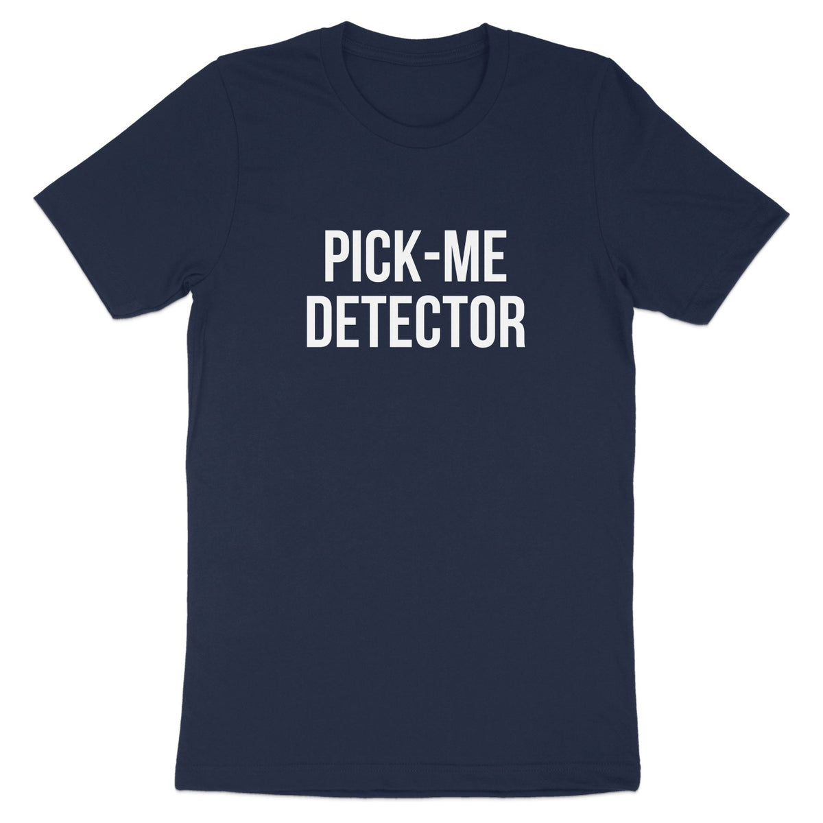 PICK-ME DETECTOR T-shirt product type