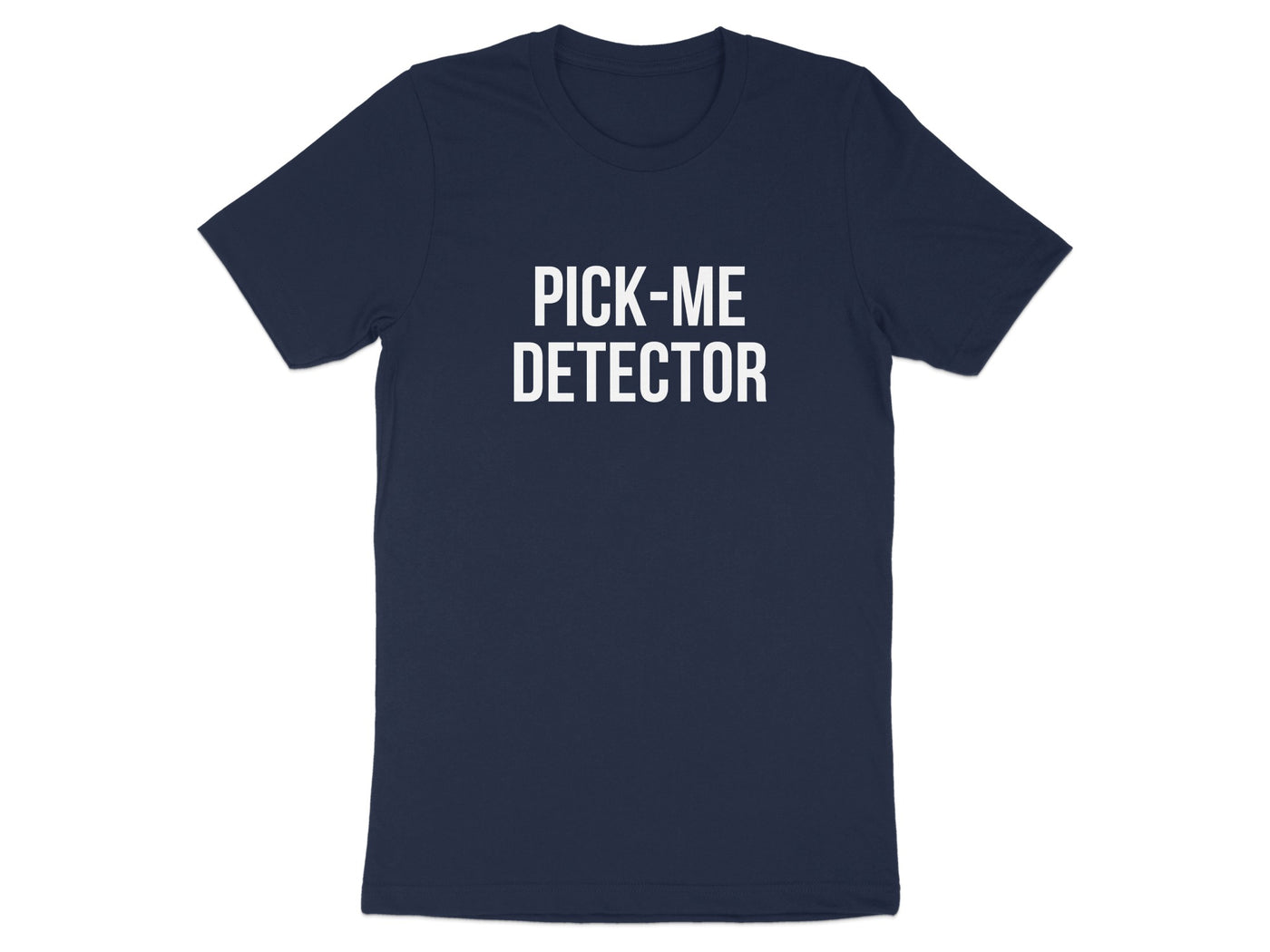 PICK-ME DETECTOR T-shirt product type