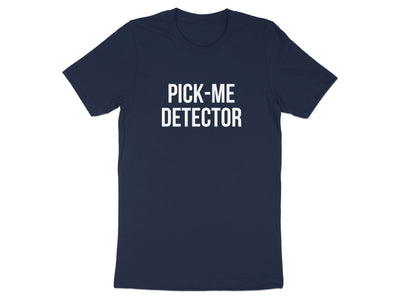 PICK-ME DETECTOR T-shirt product type