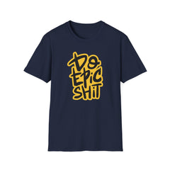 Epic Motivational Shirt - Fitness Gift for Men - Do Epic Shit