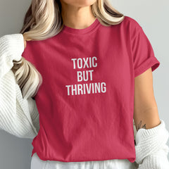 Toxic But Thriving Graphic Printed Shirt product