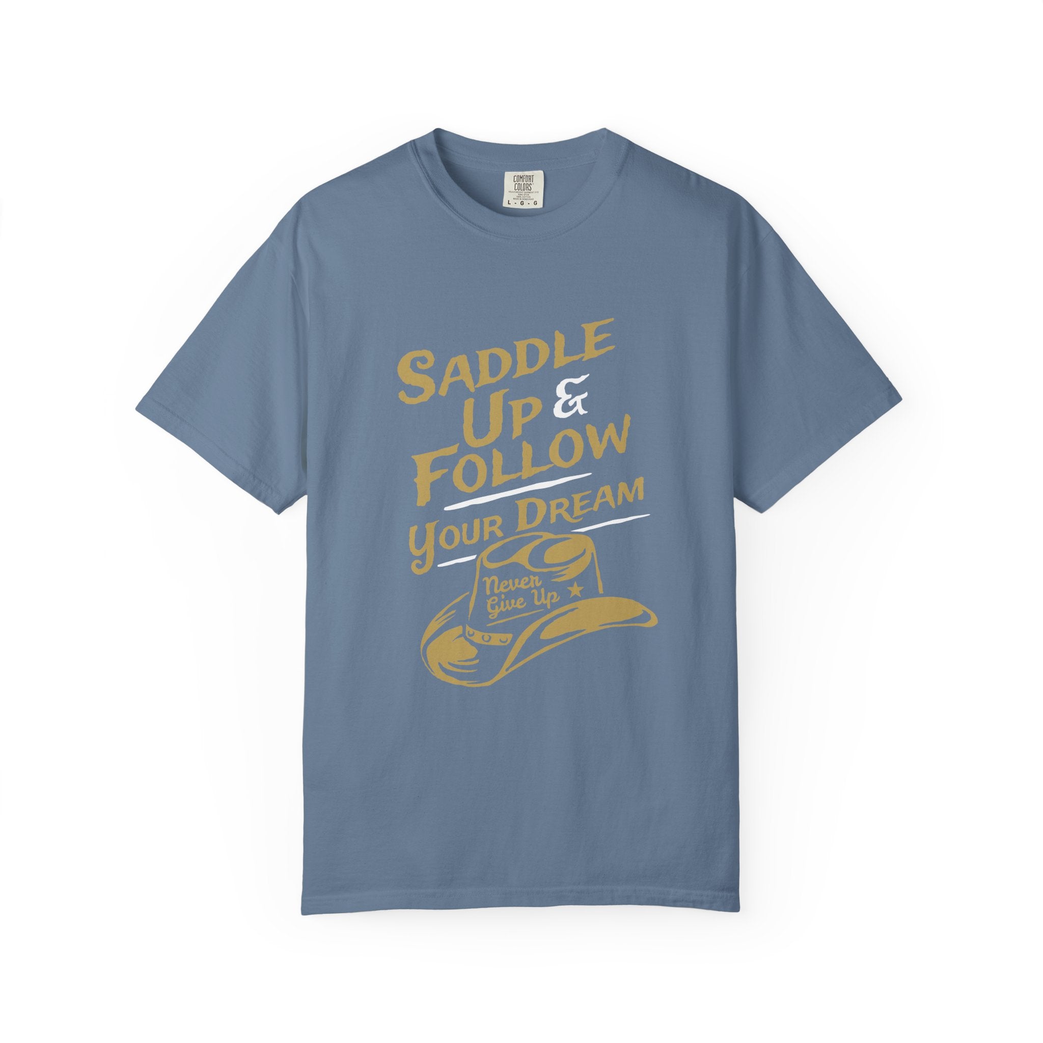 Saddle Up Follow Your Dream Western Inspired T-Shirt - Sinful Threads