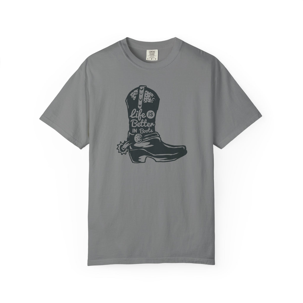 Life Is Better In Boots Funny Slogan Western T-Shirt