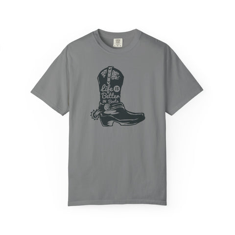 Life Is Better In Boots Funny Slogan Western T-Shirt
