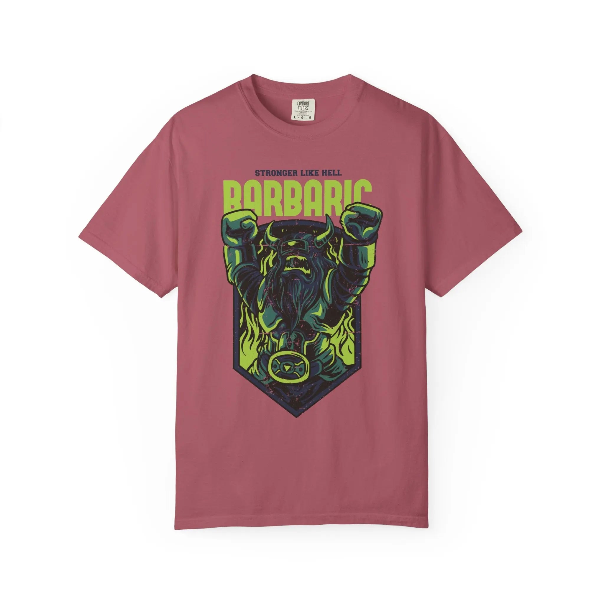 Barbaric Stronger Like Hell Viking Warrior T-Shirt - Sinful Threads