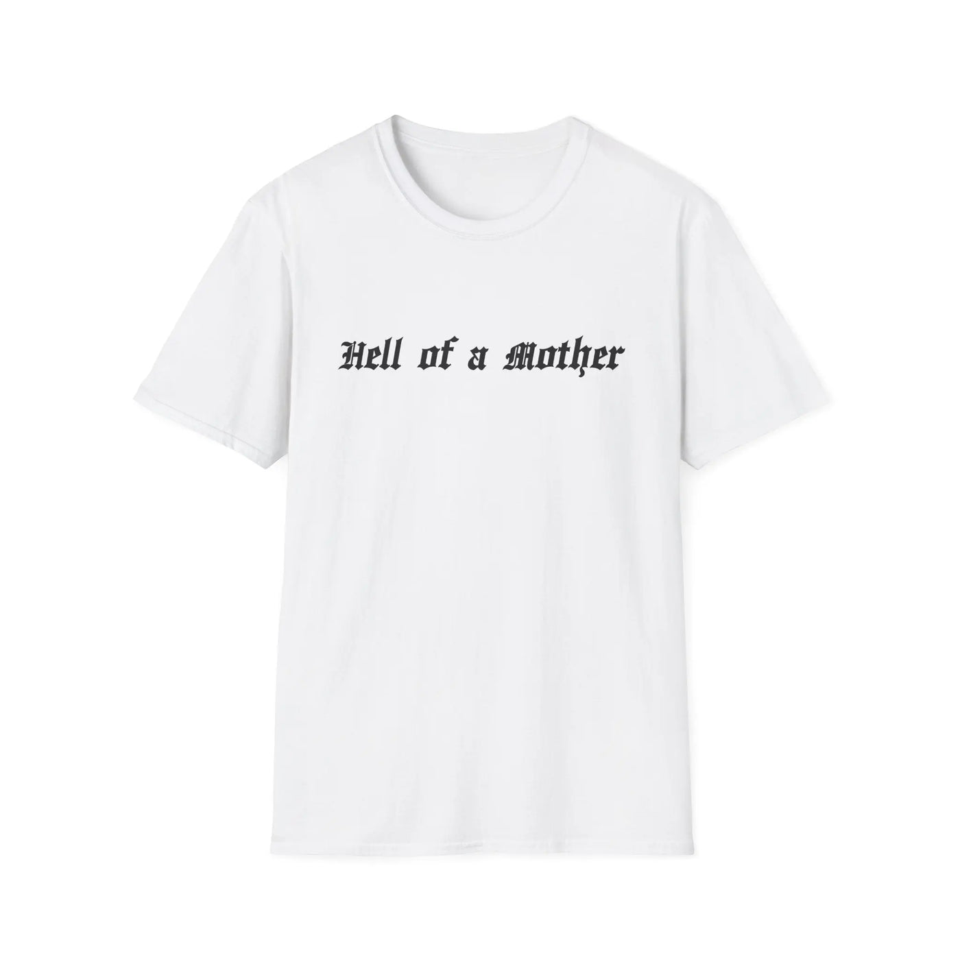 Hell of a Mother T-Shirt - Alternative Grunge Mom Apparel Printify