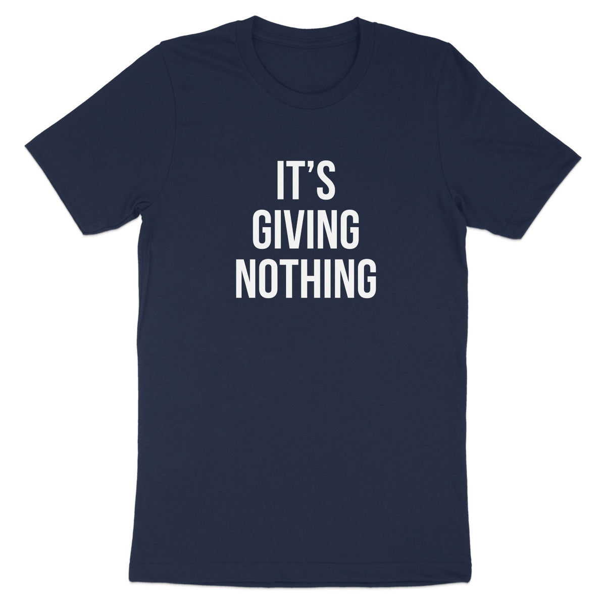 It's Giving Nothing Statement Tee Shirt product type