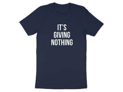 It's Giving Nothing Statement Tee Shirt product type