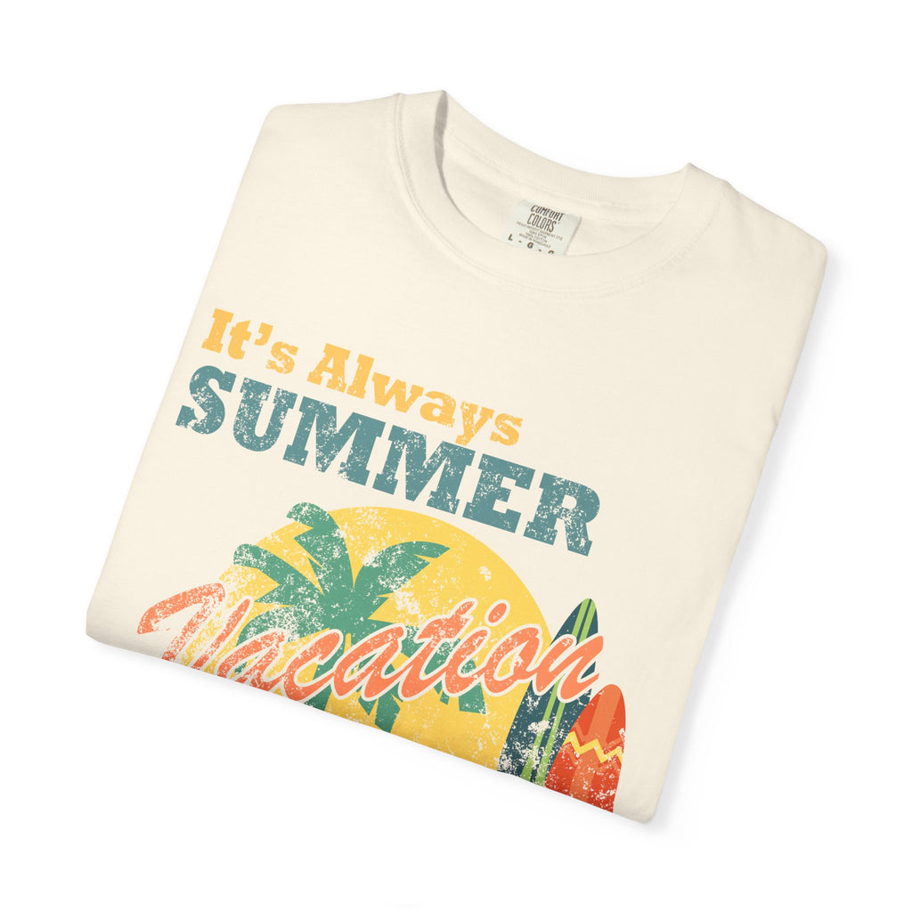 It Is Always Summer When You're Retired Vacation T-Shirt - Sinful Threads
