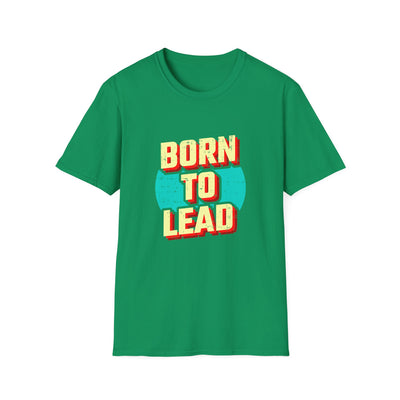 Born To Lead Tee - Professional Leadership Graphic Shirt - Sinful Threads