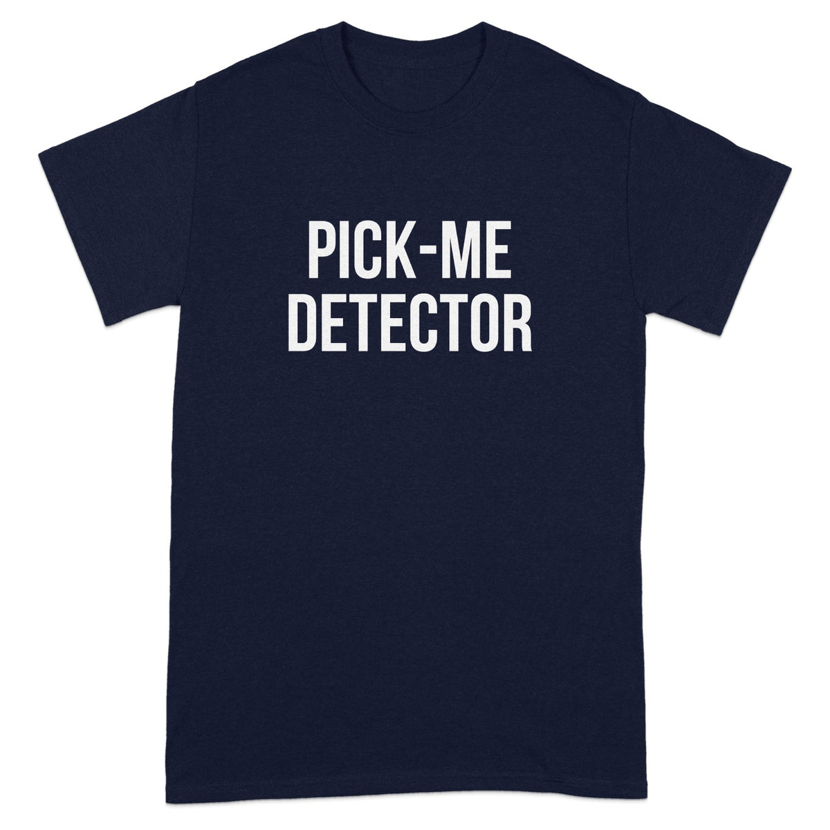 Pick-Me Detector Graphic Shirt Product