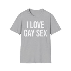 Funny Sex Positive Gay Shirt for Unapologetic Pride
