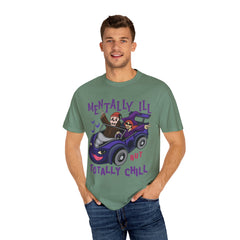 Mentally Ill Tee - Chill Halloween Funny Gift Shirt