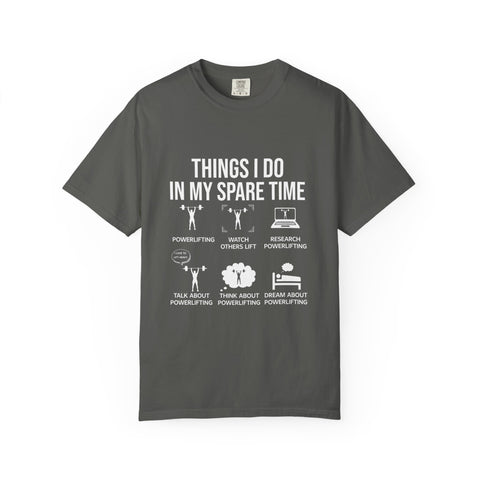 Things I do in my spare time Powerlifting Funny T-Shirt