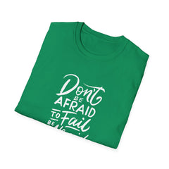 Motivational Quote Graphic Tee - Afraid Fail Not Try Shirt