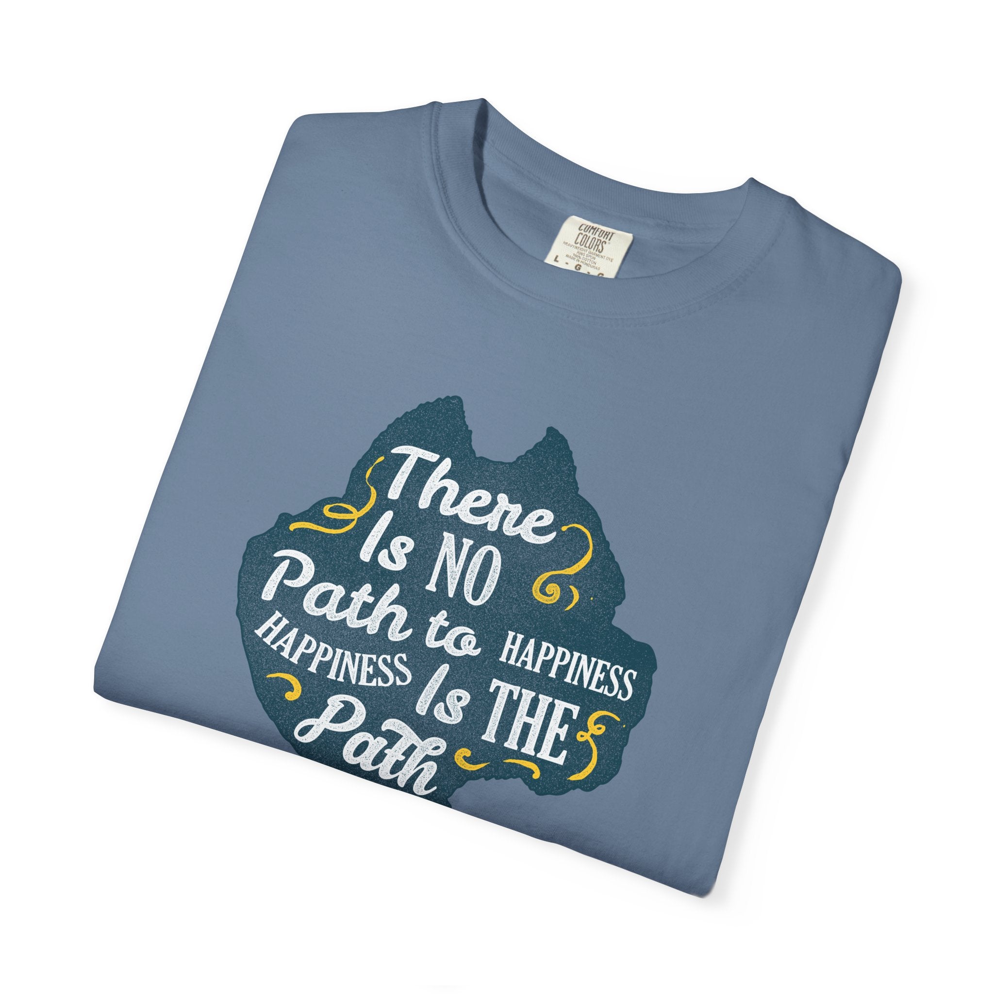 Happiness is The Path Design Motivational Quote T-Shirt - Sinful Threads