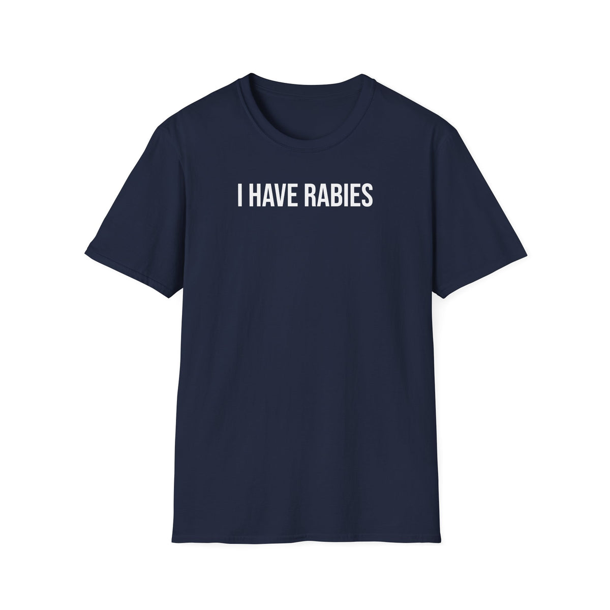 I Have Rabies T-Shirt - Dark Humor Meme Design