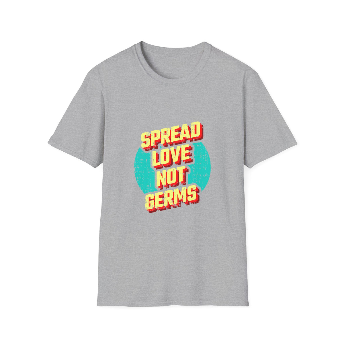 Spread Love Not Germs Tshirt - Community Wellness Tee