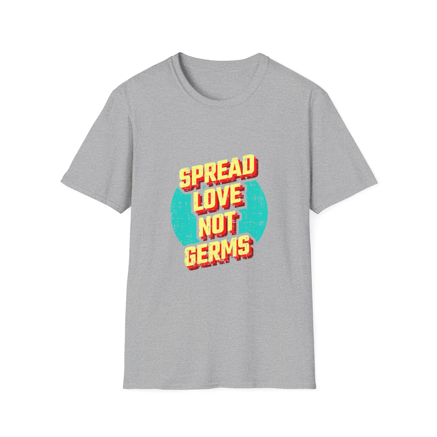 Spread Love Not Germs Tshirt - Community Wellness Tee - Sinful Threads