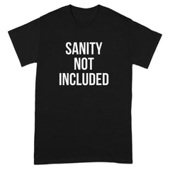Sanity Not Included Casual Tees Graphic product