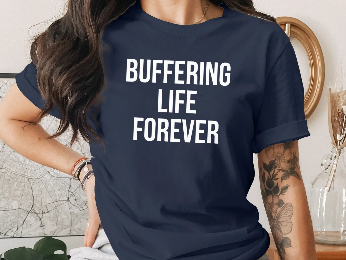 Buffering Life Forever T-shirt product type