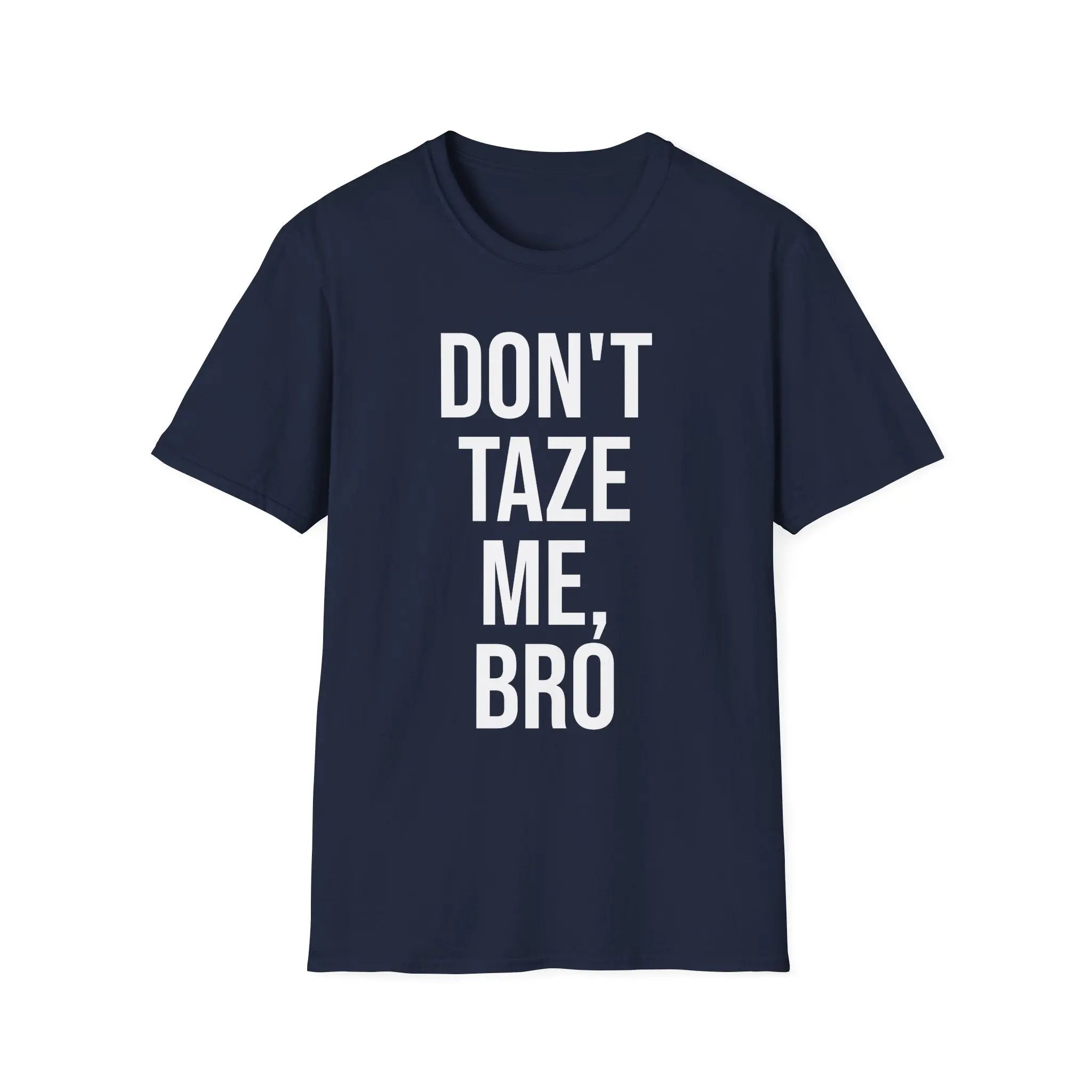 Don't Taze Me Bro Shirt - Nostalgic Meme Culture Apparel Printify