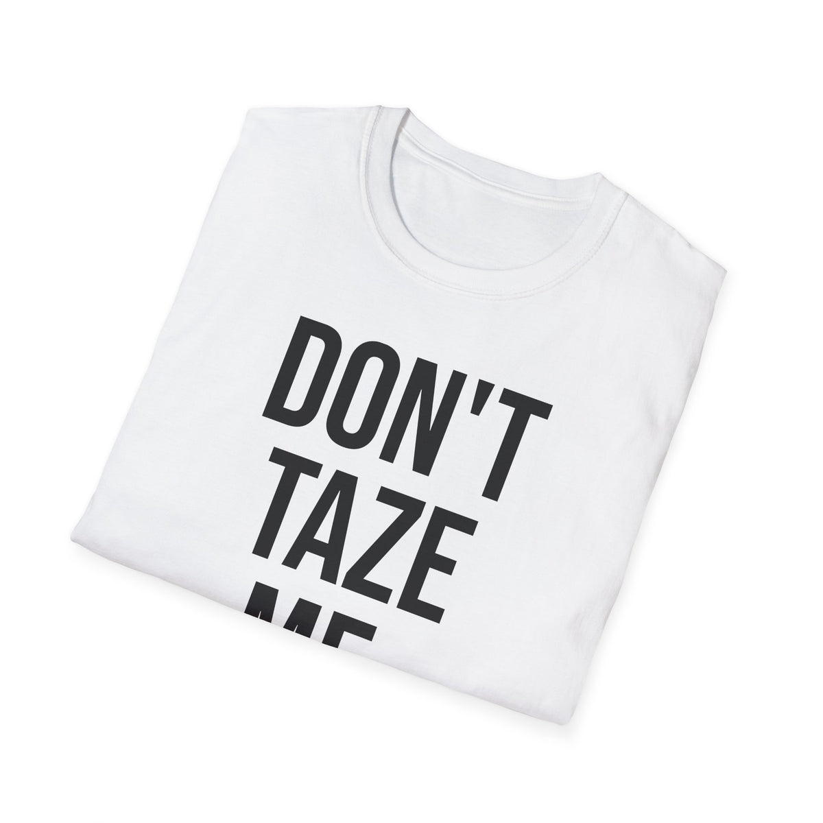 Don't Taze Me Bro Shirt - Nostalgic Meme Culture Apparel