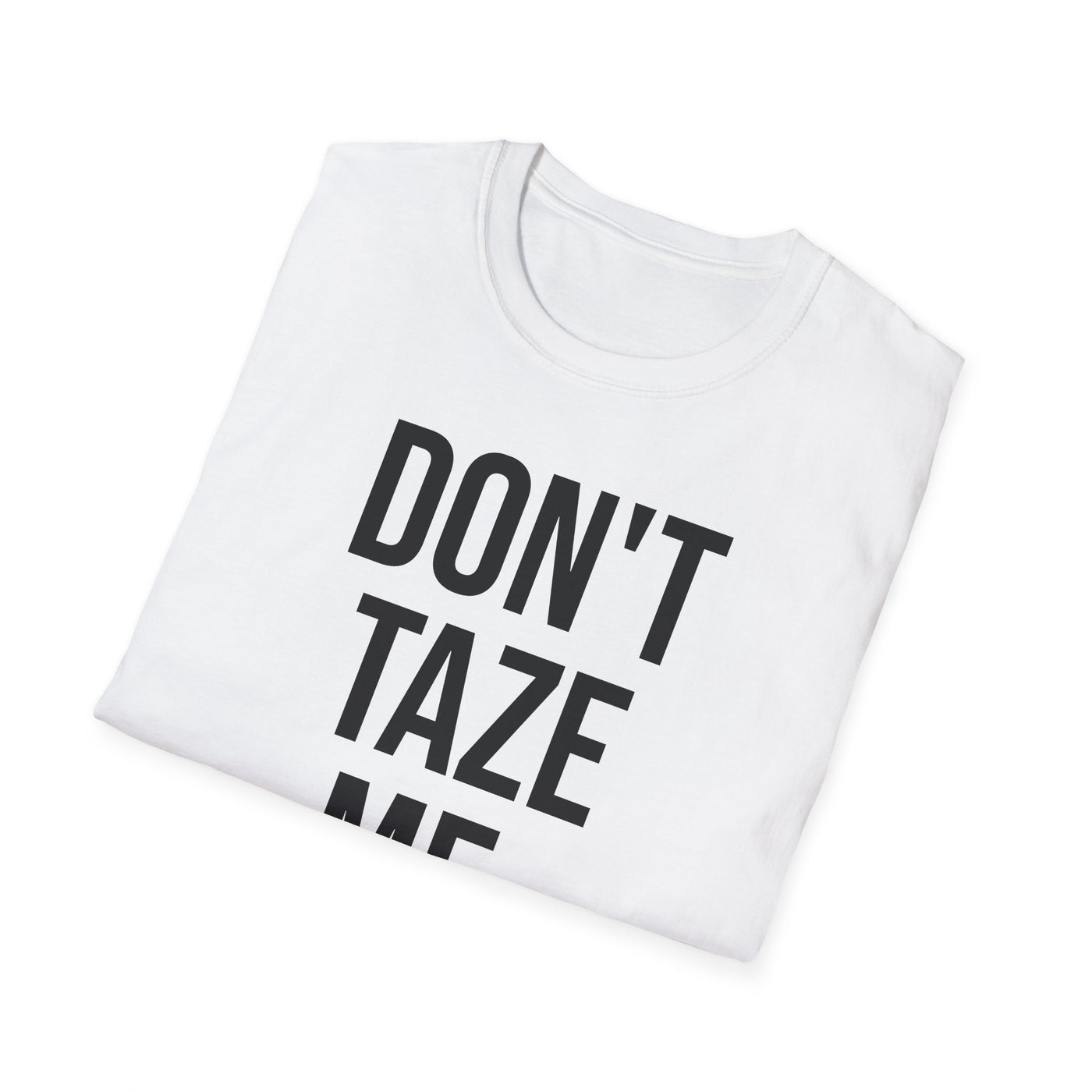 DON’T TAZE ME BRO T Shirt – Viral Protest Meme Graphic Tee