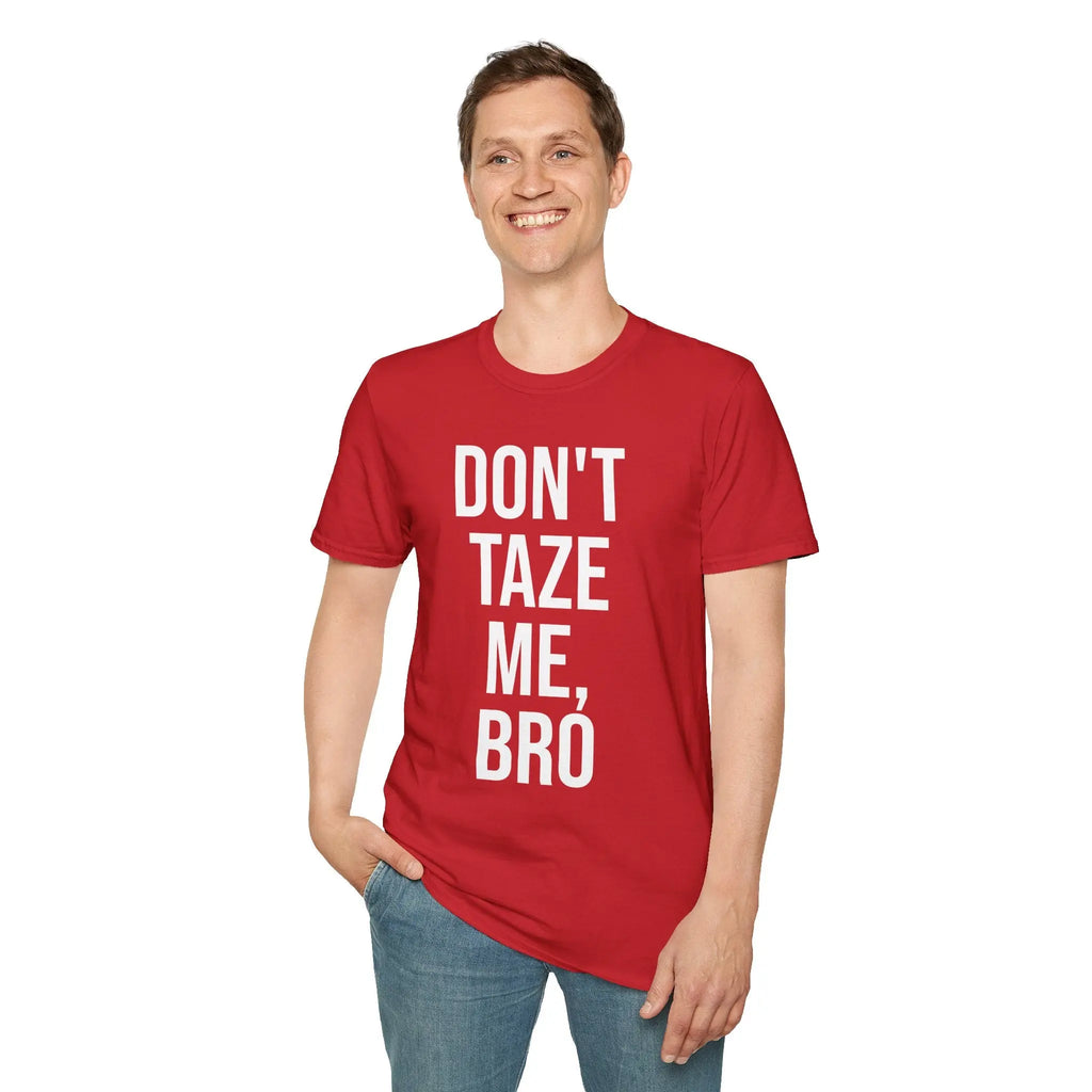 Don't Taze Me Bro Shirt - Nostalgic Meme Culture Apparel Printify