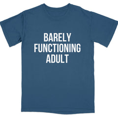 Barely Functioning Adult T-shirt funny gift product