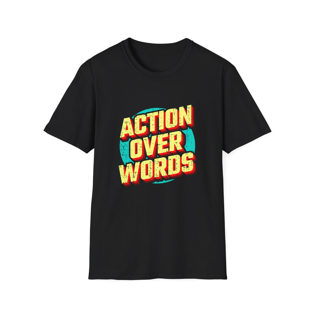Action Over Words Tee - Bold Motivational Graphic Shirt