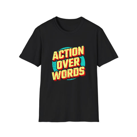 Action Over Words Tee - Bold Motivational Graphic Shirt