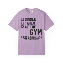 Single Taken at the Gym Graphic Design Workout T-Shirt