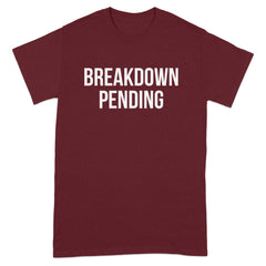 Breakdown Pending Graphic Tee Shirt product type